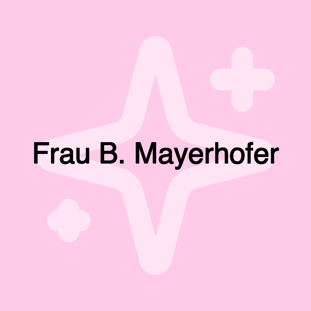 Frau B. Mayerhofer