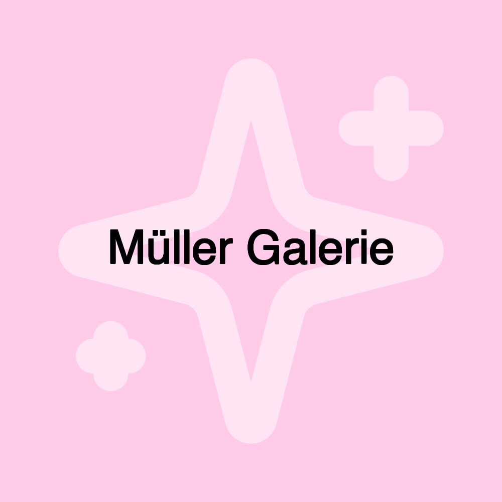 Müller Galerie