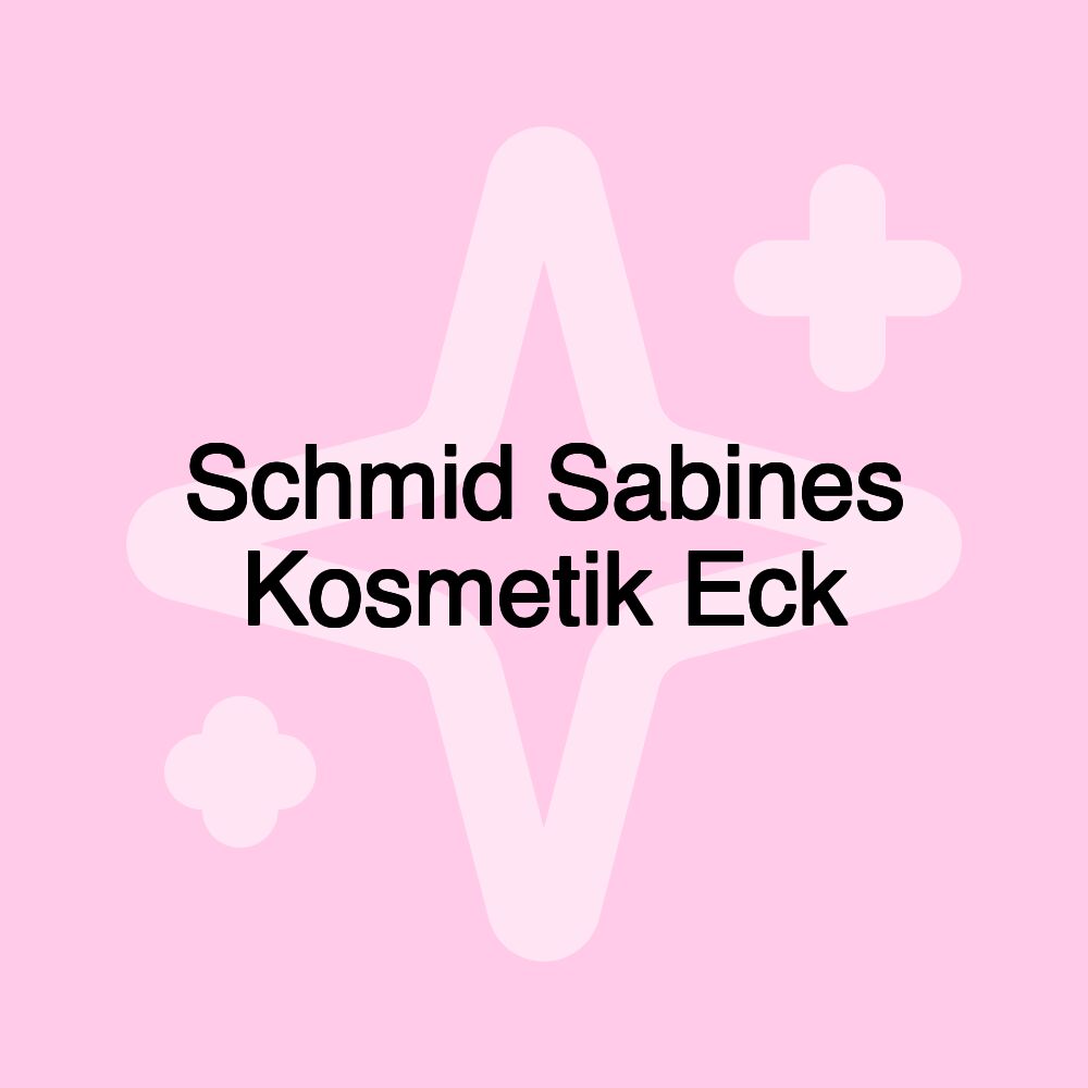 Schmid Sabines Kosmetik Eck