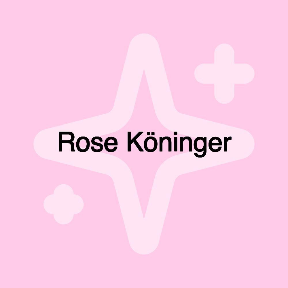 Rose Köninger