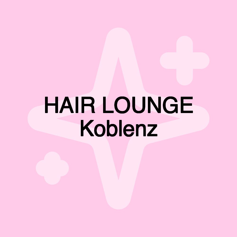 HAIR LOUNGE Koblenz