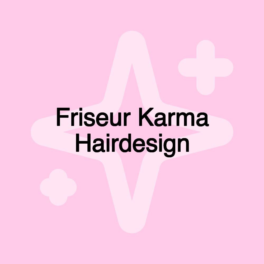 Friseur Karma Hairdesign