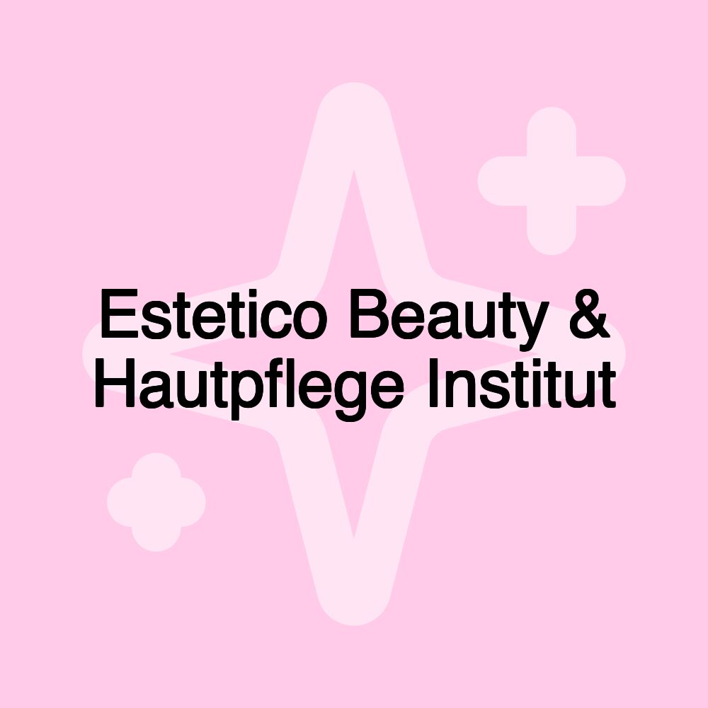 Estetico Beauty & Hautpflege Institut