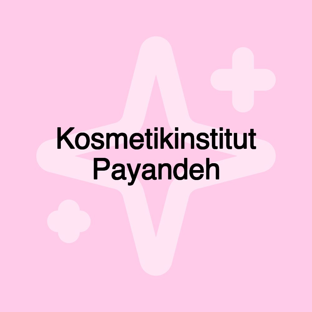 Kosmetikinstitut Payandeh