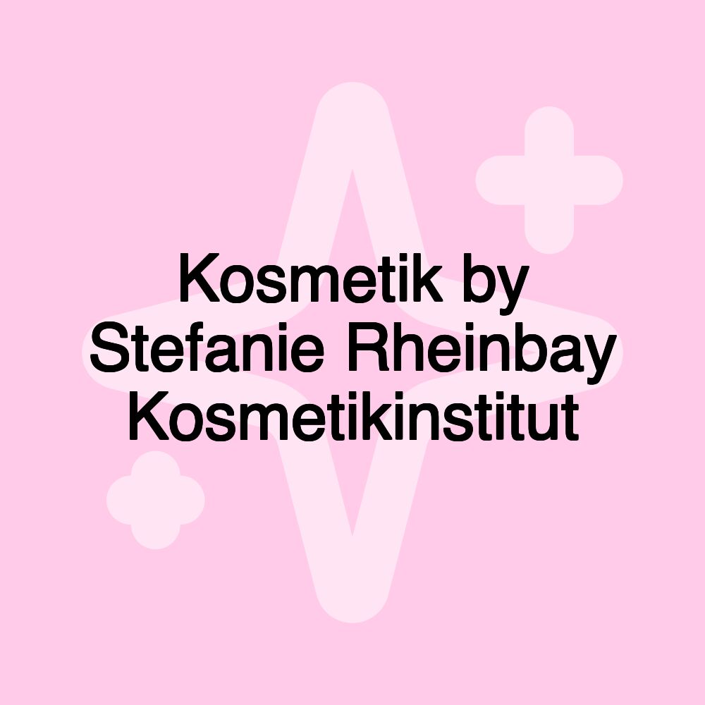 Kosmetik by Stefanie Rheinbay Kosmetikinstitut