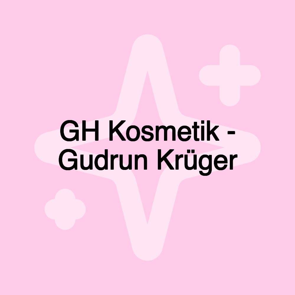 GH Kosmetik - Gudrun Krüger