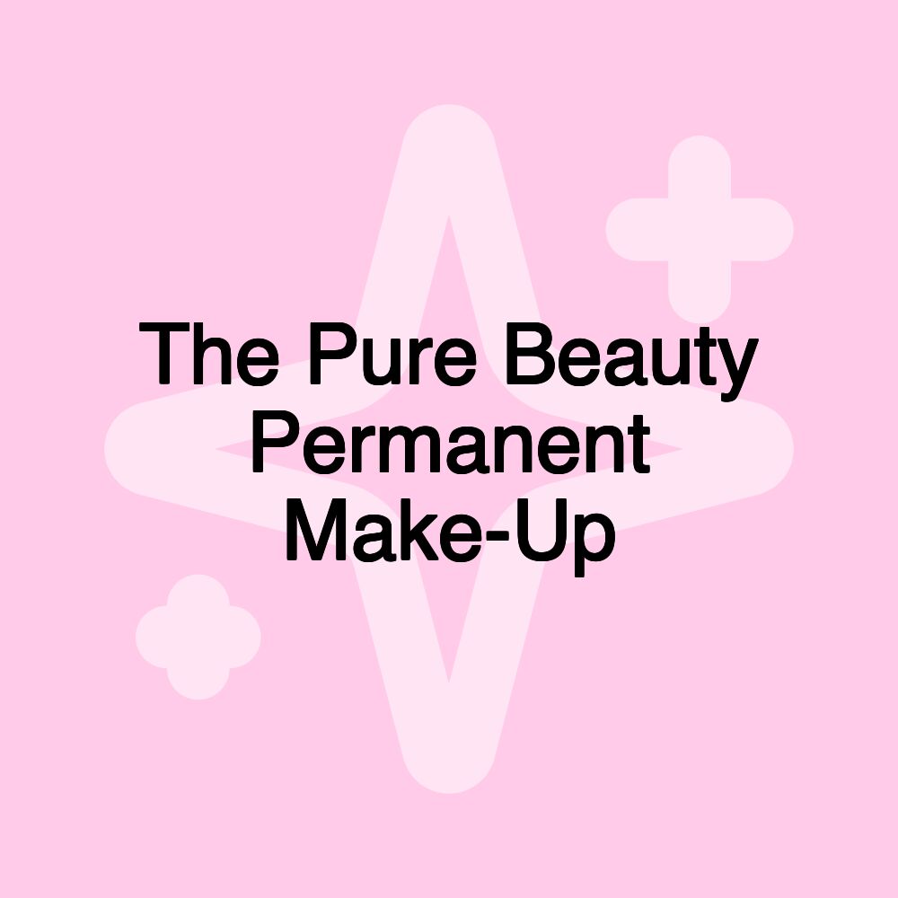 The Pure Beauty Permanent Make-Up