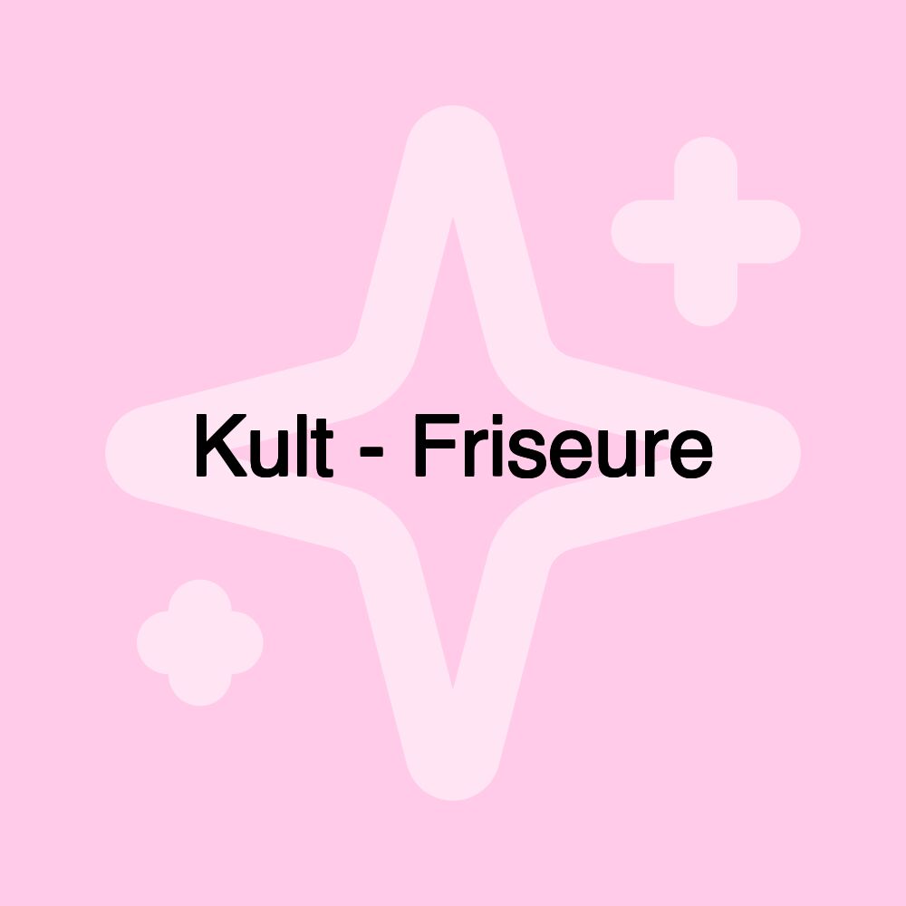 Kult - Friseure