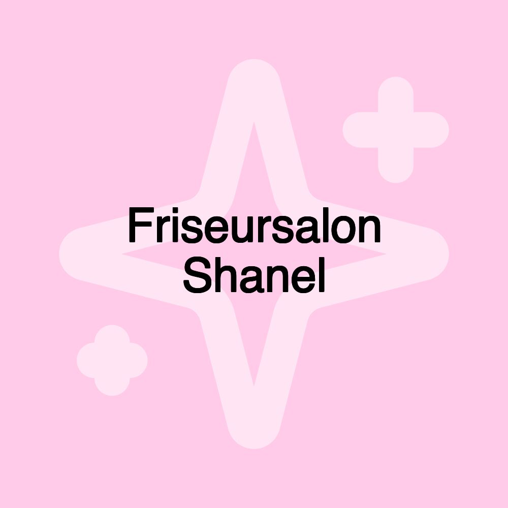 Friseursalon Shanel