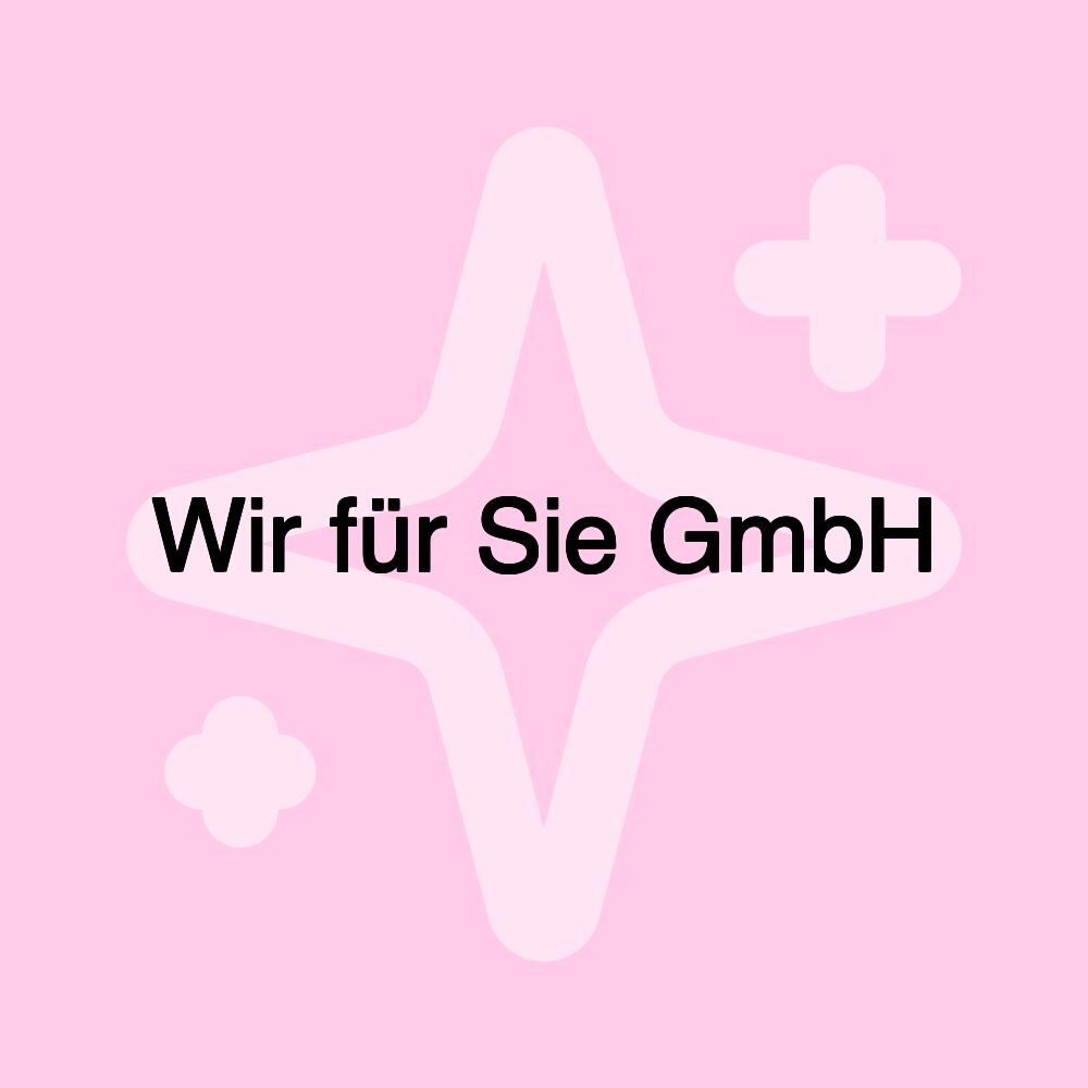 Wir für Sie GmbH