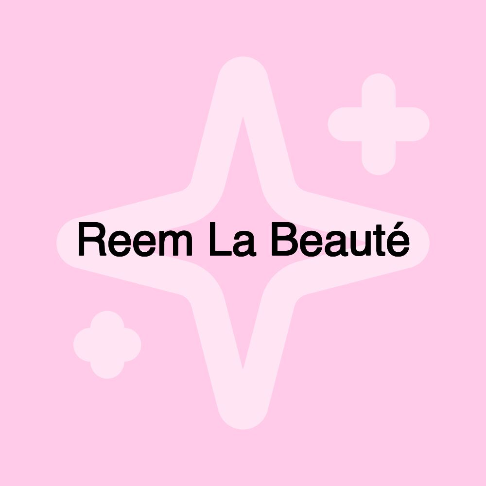 Reem La Beauté