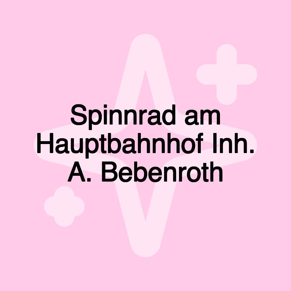 Spinnrad am Hauptbahnhof Inh. A. Bebenroth