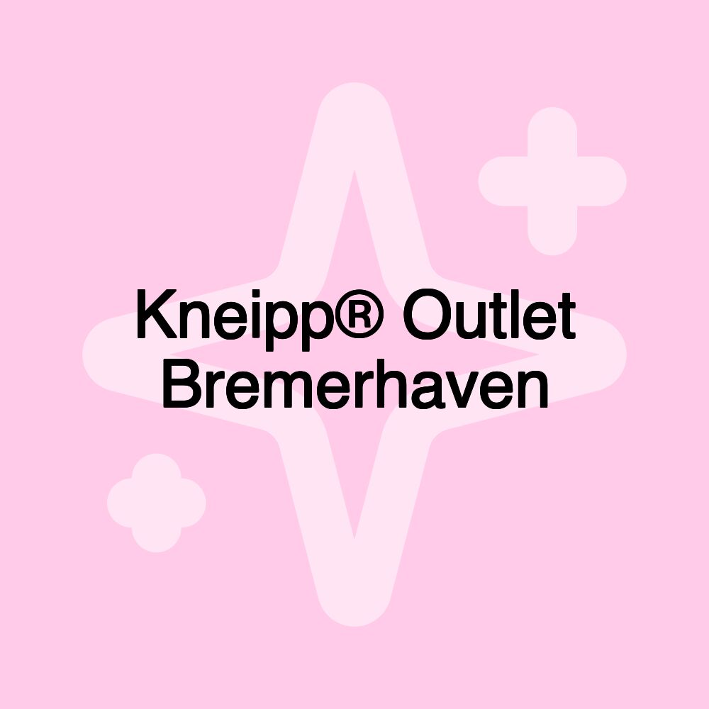 Kneipp® Outlet Bremerhaven