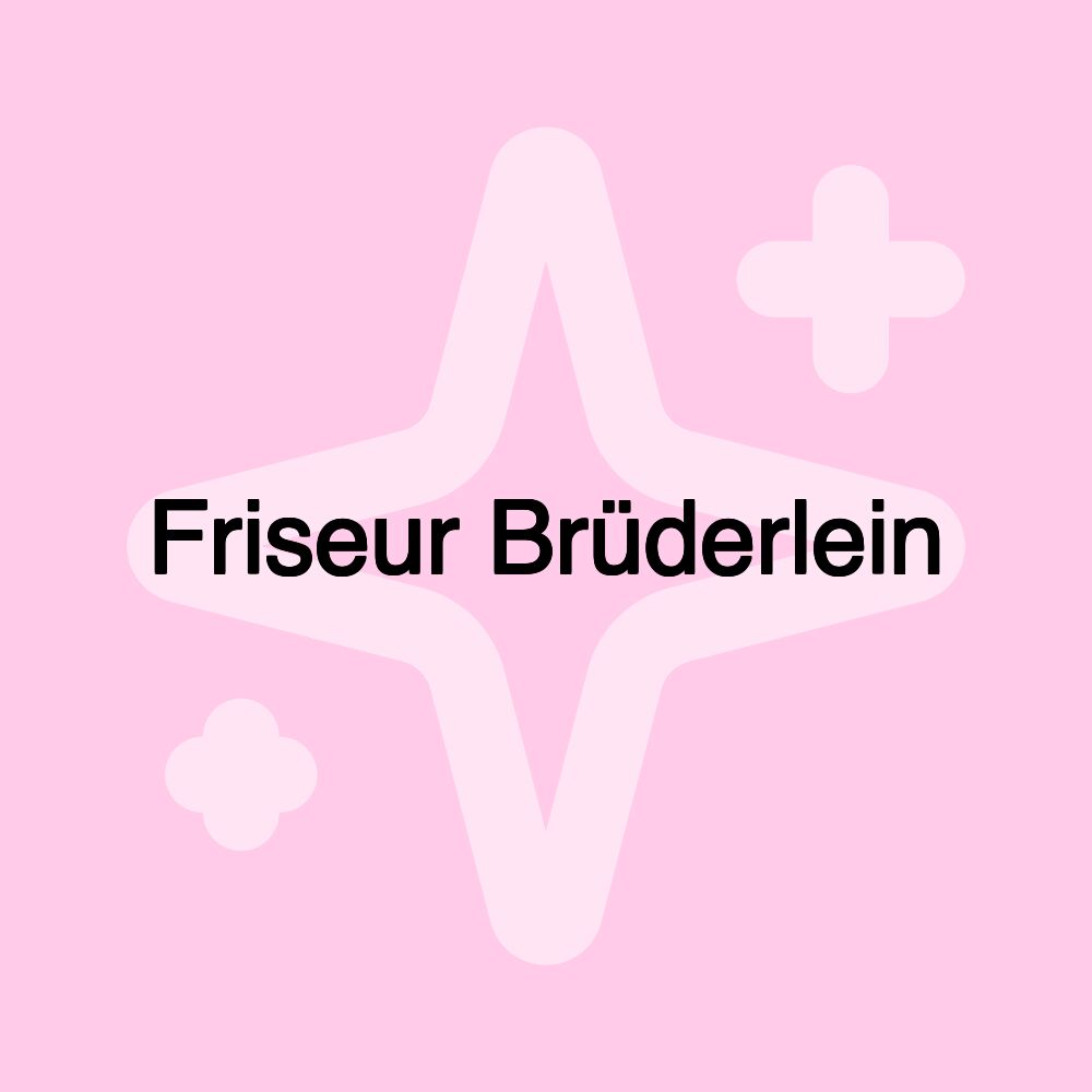 Friseur Brüderlein