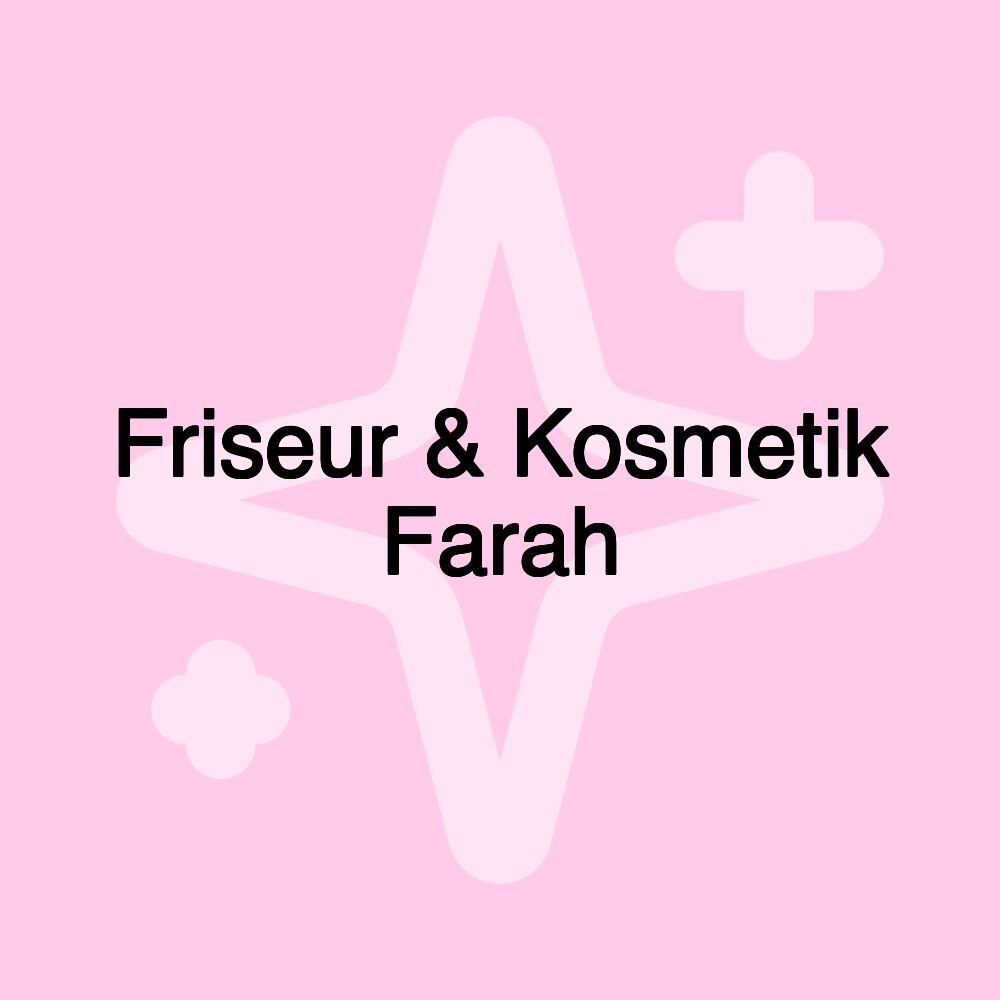 Friseur & Kosmetik Farah