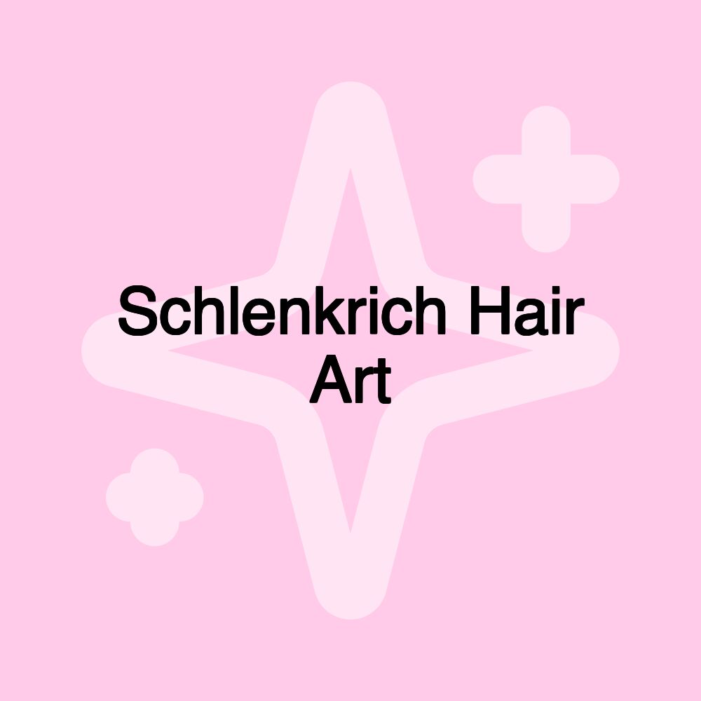 Schlenkrich Hair Art