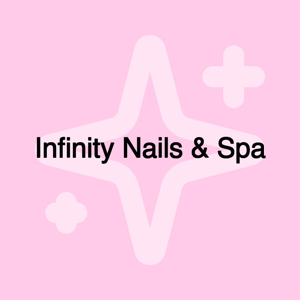 Infinity Nails & Spa