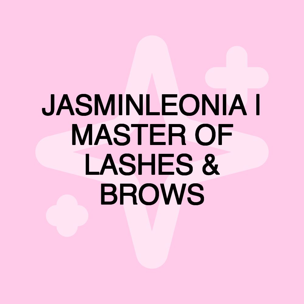 JASMINLEONIA | MASTER OF LASHES & BROWS