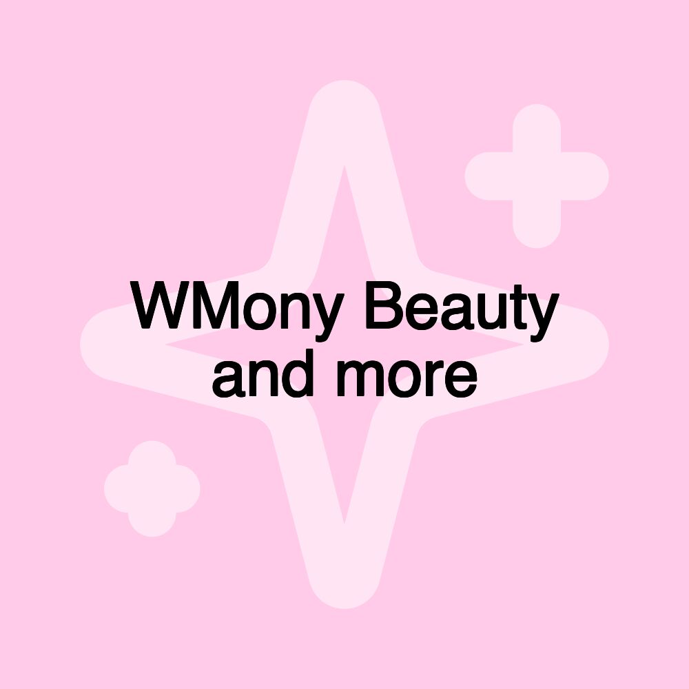 WMony Beauty and more