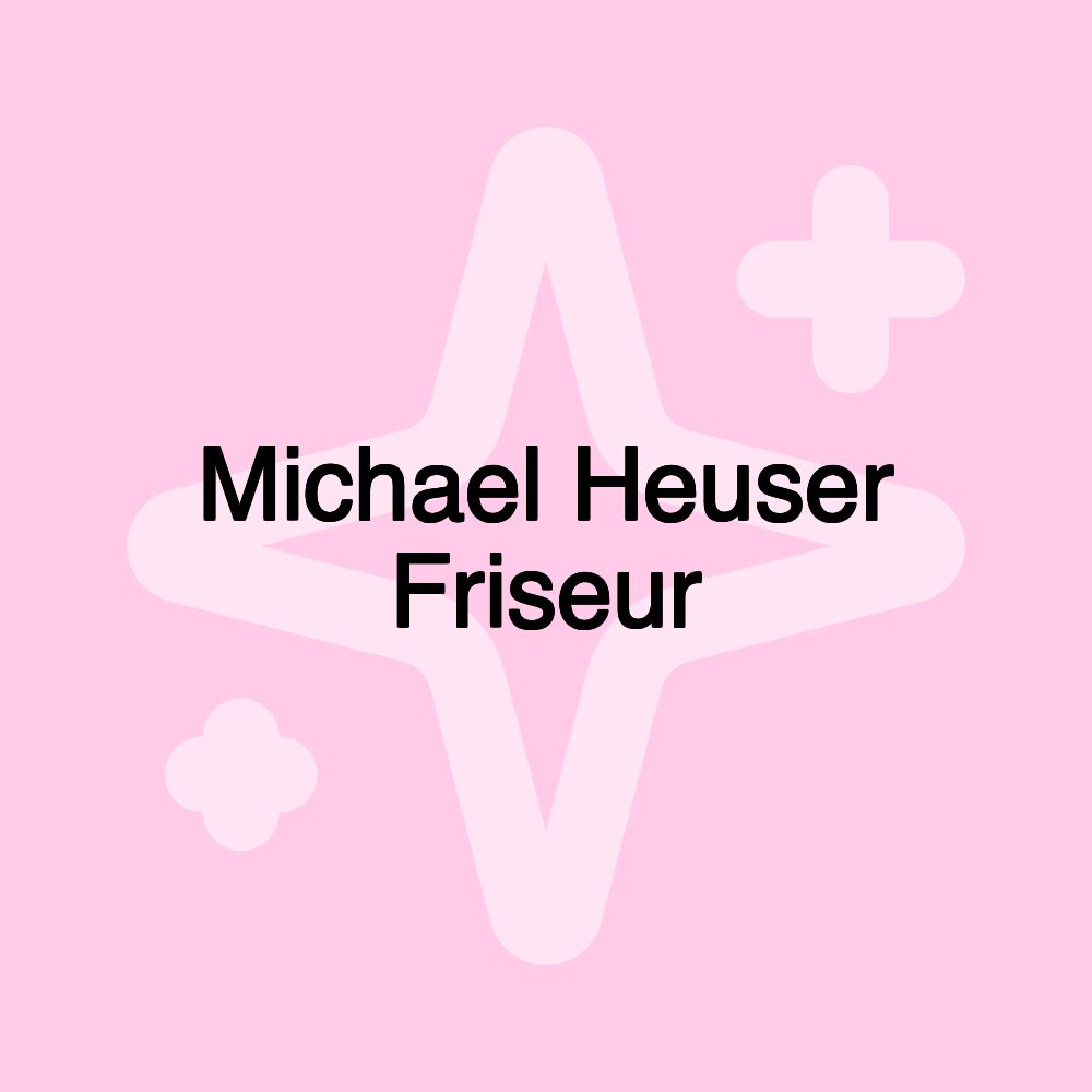 Michael Heuser Friseur