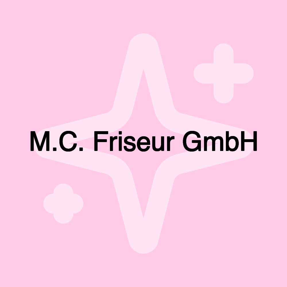 M.C. Friseur GmbH