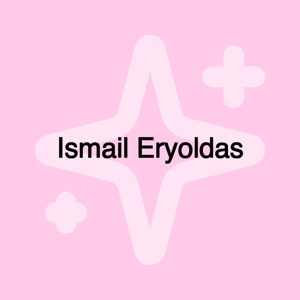 Ismail Eryoldas