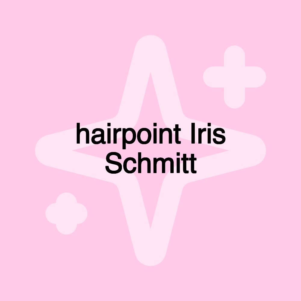 hairpoint Iris Schmitt