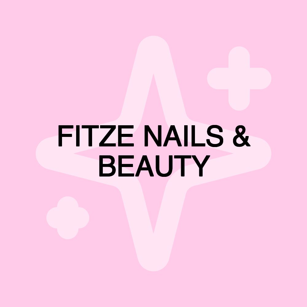 FITZE NAILS & BEAUTY