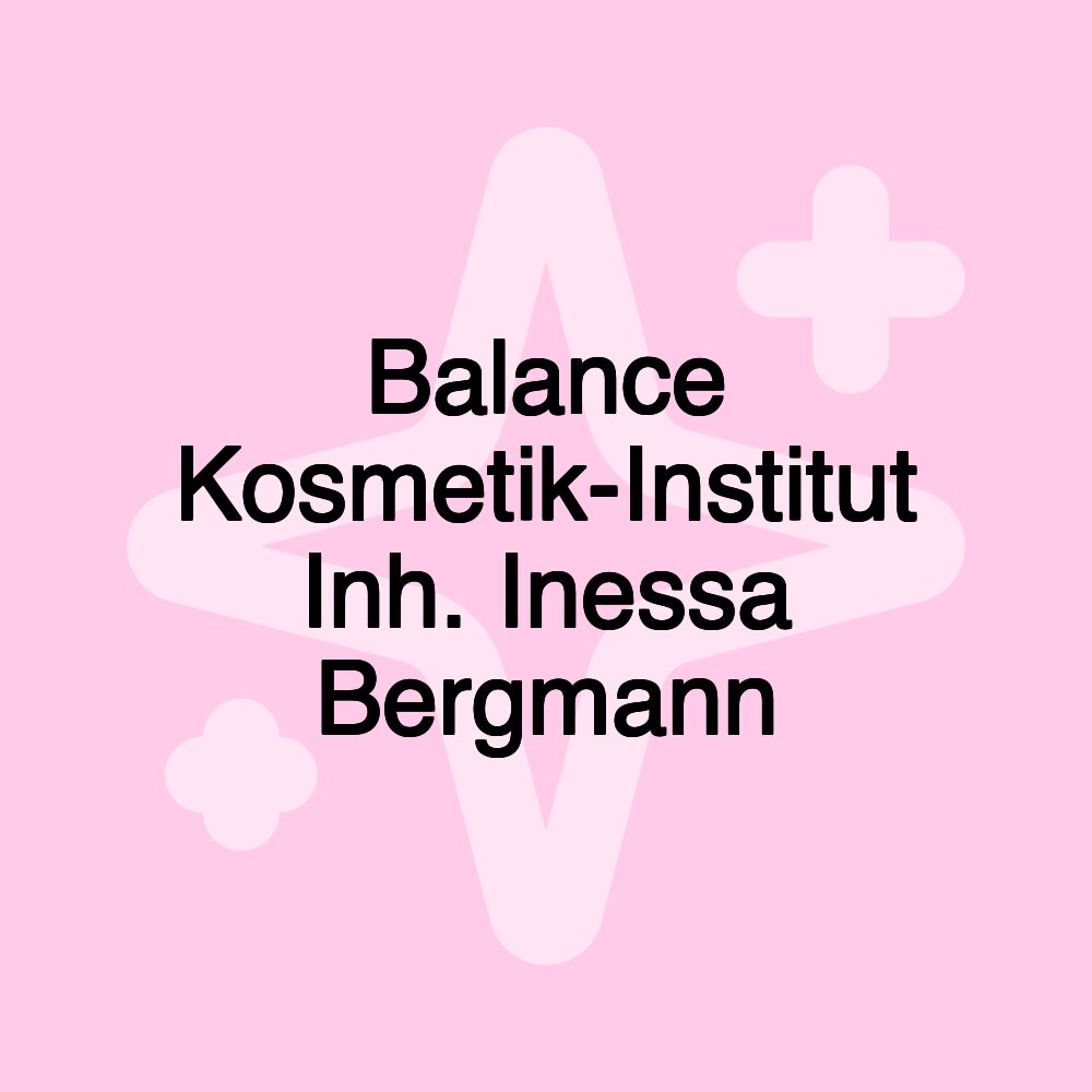 Balance Kosmetik-Institut Inh. Inessa Bergmann