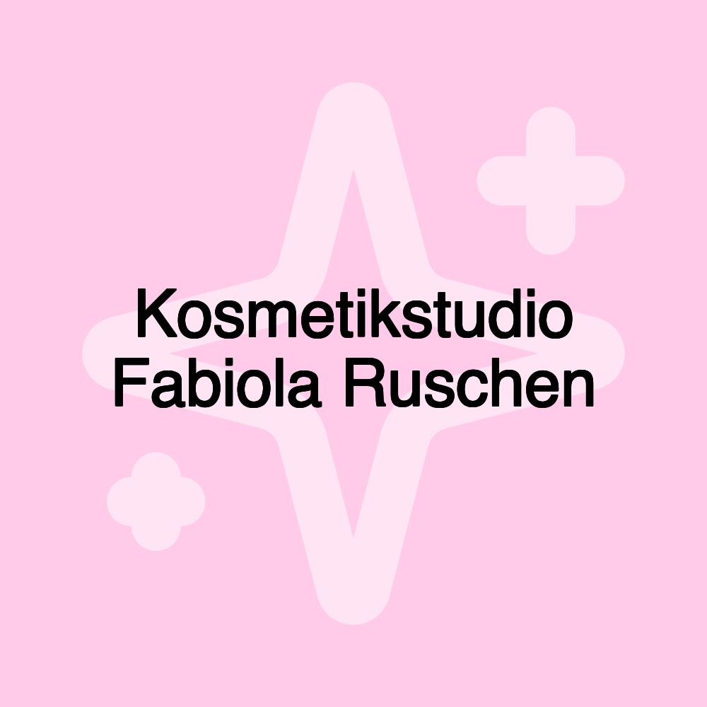 Kosmetikstudio Fabiola Ruschen