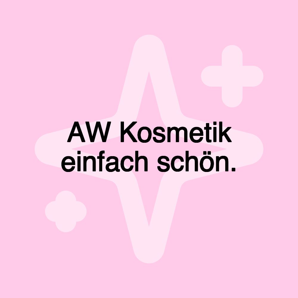 AW Kosmetik einfach schön.