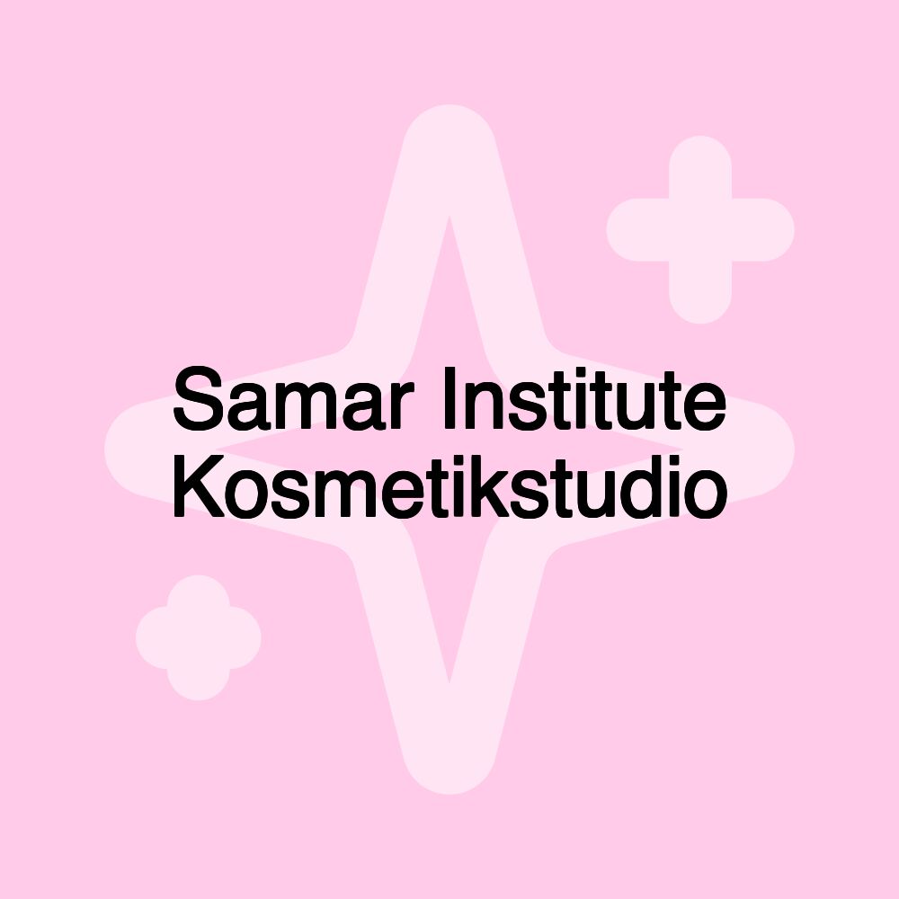 Samar Institute Kosmetikstudio