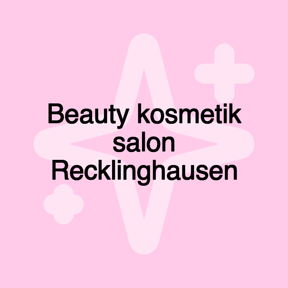 Beauty kosmetik salon Recklinghausen