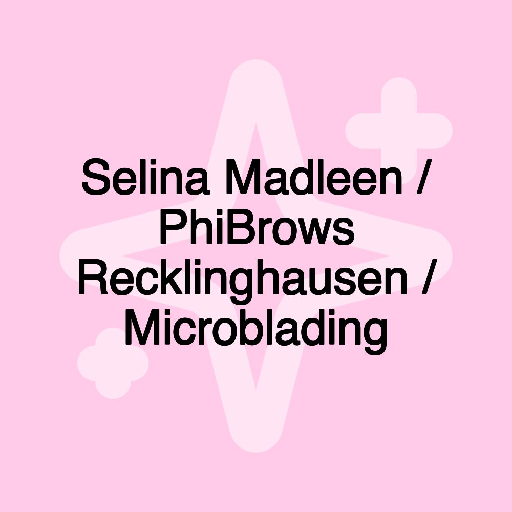 Selina Madleen / PhiBrows Recklinghausen / Microblading