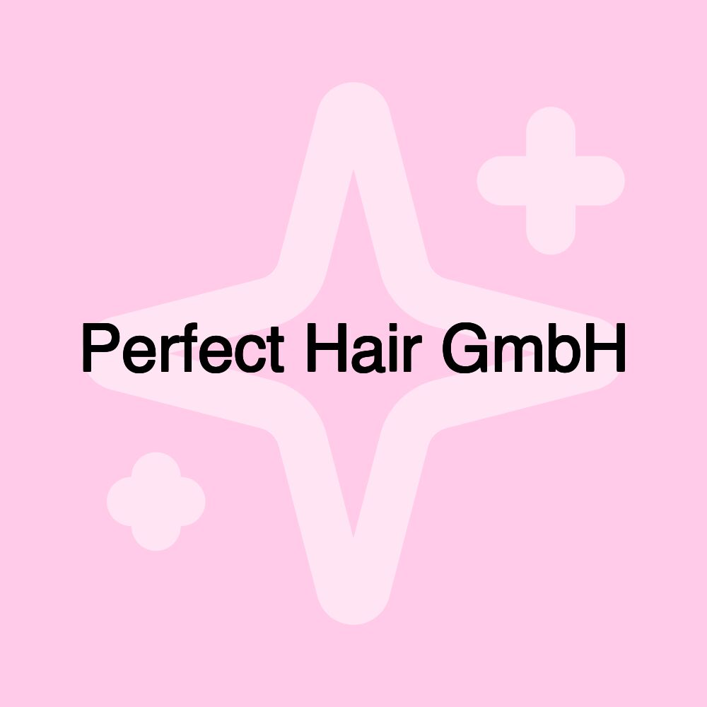 Perfect Hair GmbH