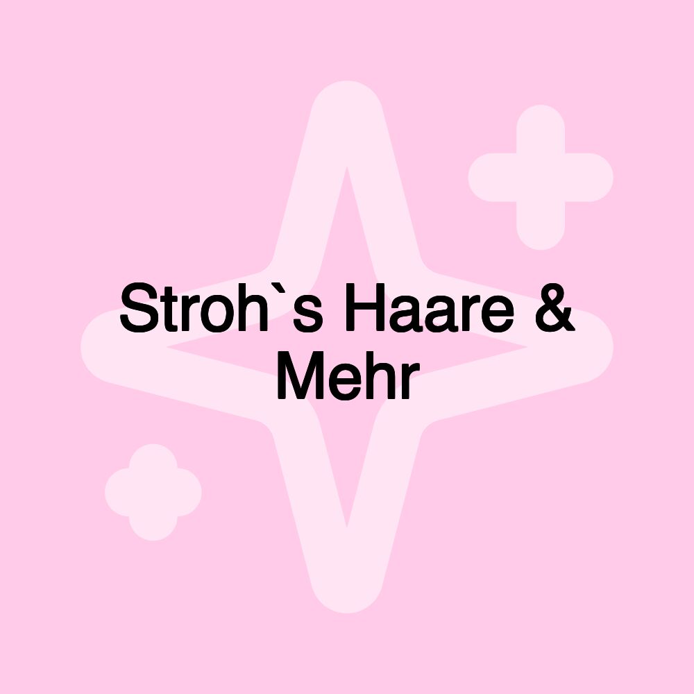 Stroh`s Haare & Mehr