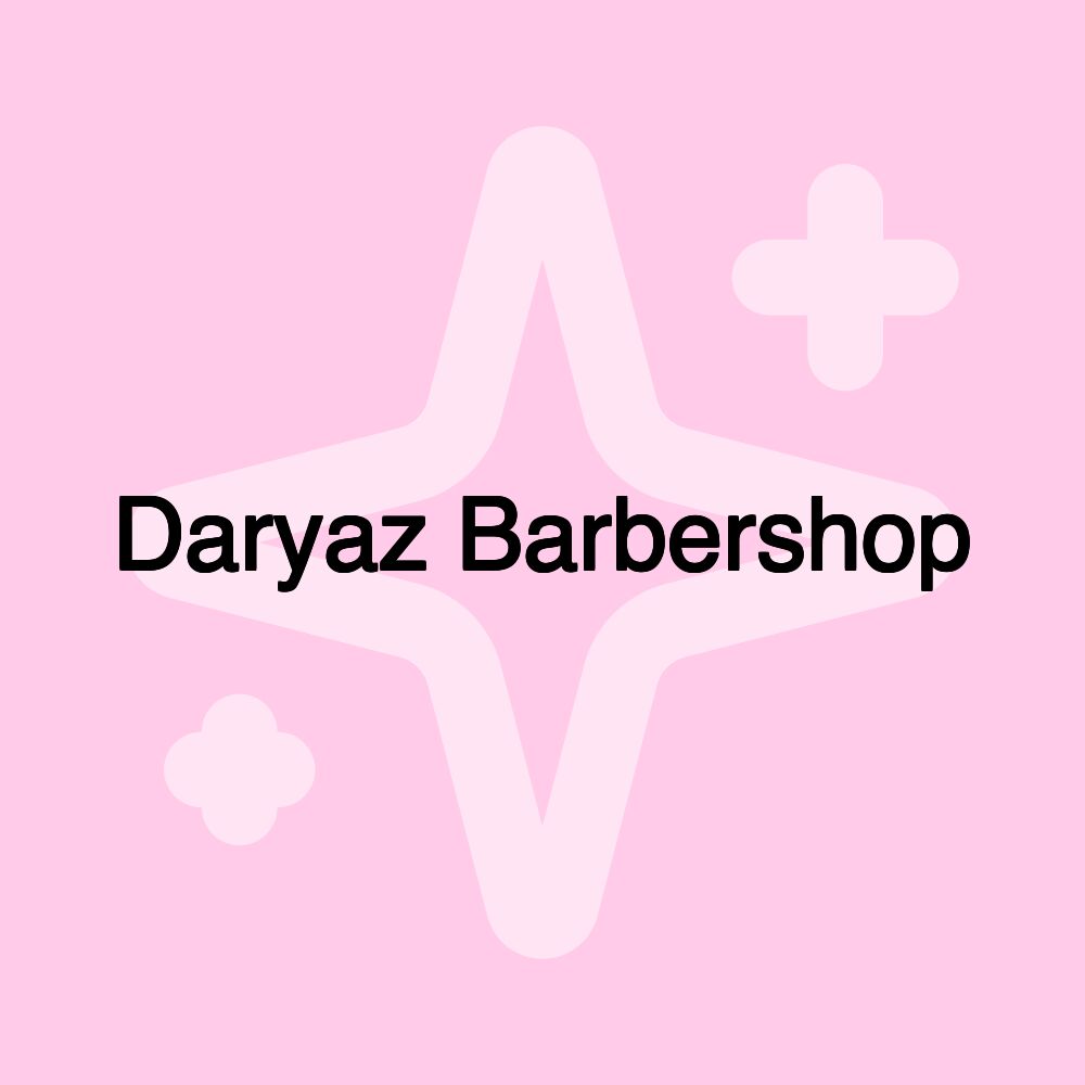 Daryaz Barbershop