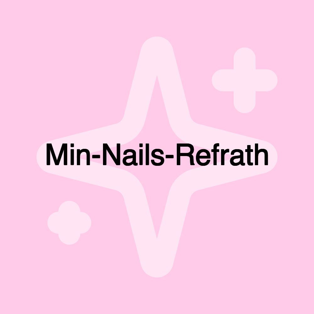 Min-Nails-Refrath