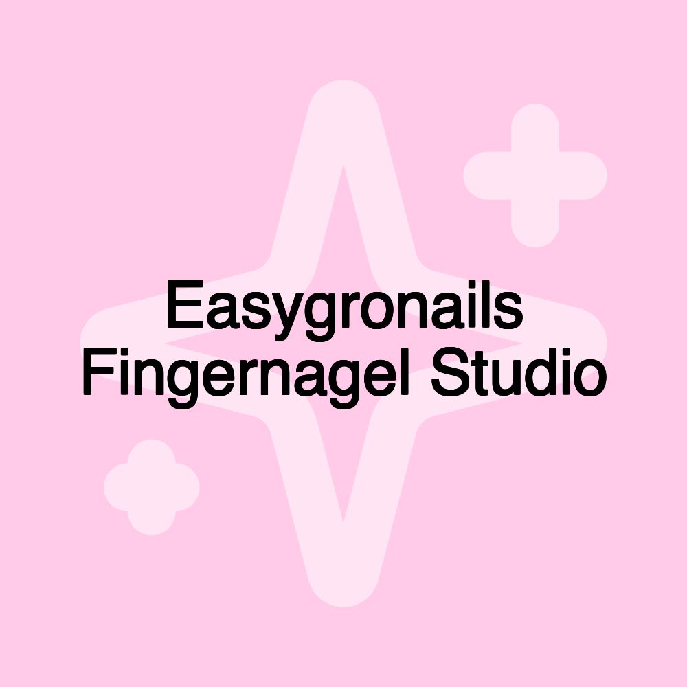 Easygronails Fingernagel Studio