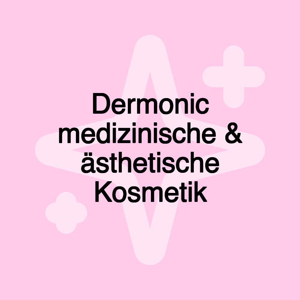 Dermonic medizinische & ästhetische Kosmetik