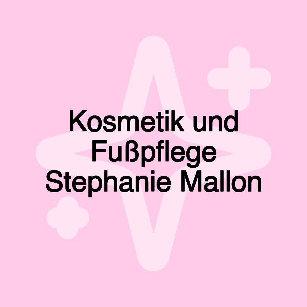 Kosmetik und Fußpflege Stephanie Mallon