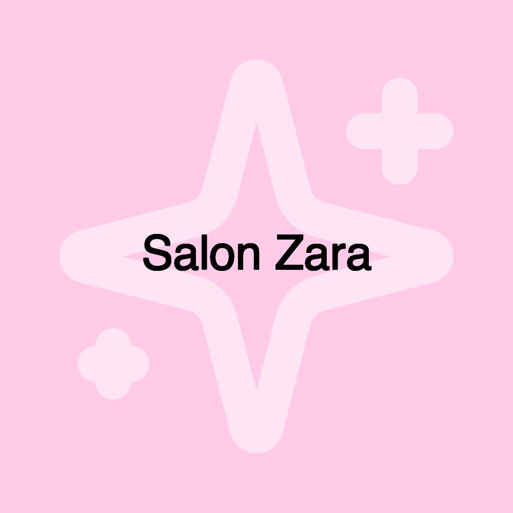 Salon Zara