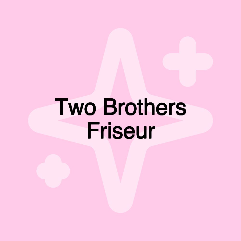 Two Brothers Friseur