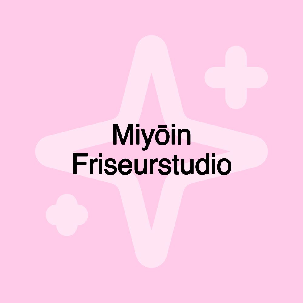 Miyōin Friseurstudio