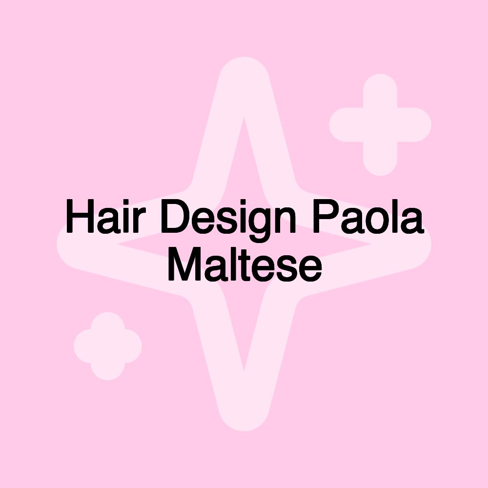 Hair Design Paola Maltese