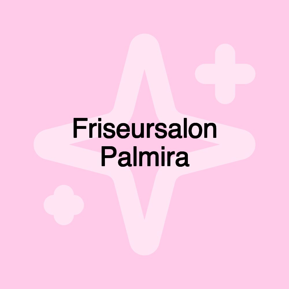 Friseursalon Palmira