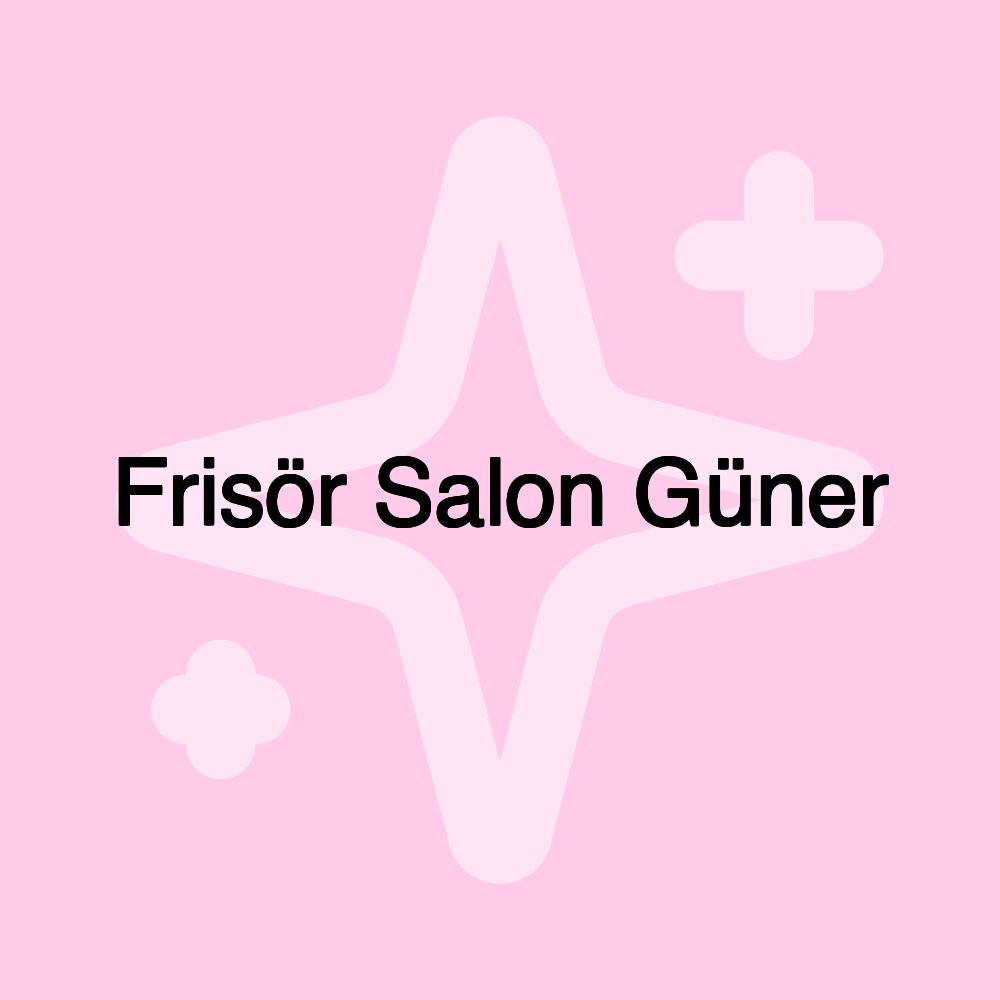 Frisör Salon Güner