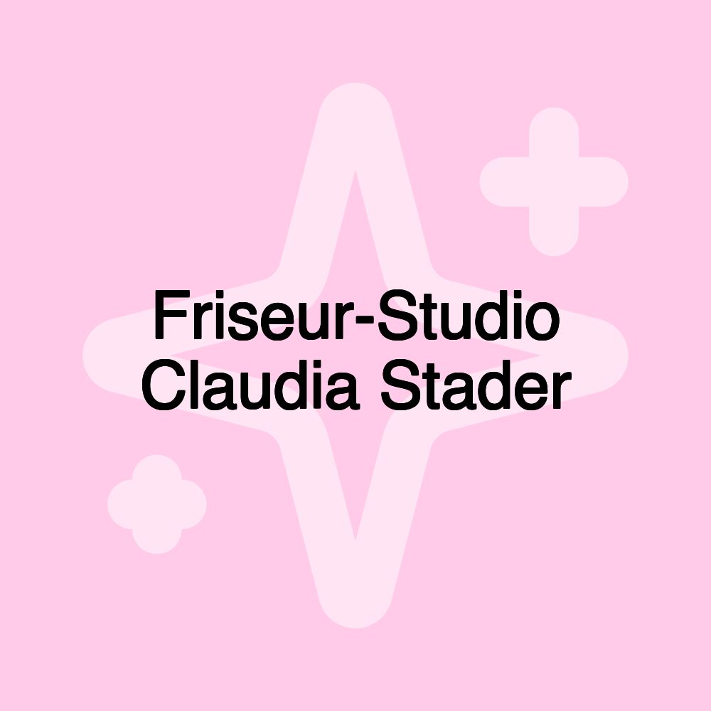 Friseur-Studio Claudia Stader