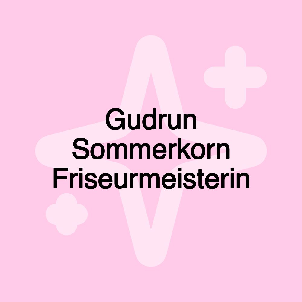 Gudrun Sommerkorn Friseurmeisterin