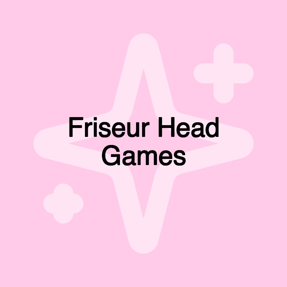 Friseur Head Games